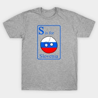 S is for Sloveniaball T-Shirt